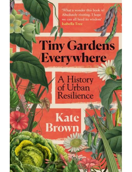 Tiny Gardens Everywhere