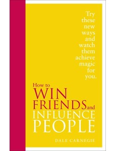 How to Win Friends and Influence People