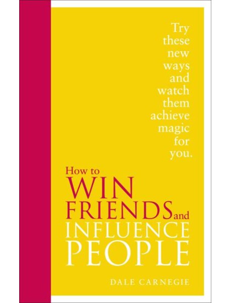 How to Win Friends and Influence People