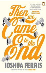 Then We Came to the End