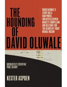 The Hounding of David Oluwale The Hounding of David Oluwale