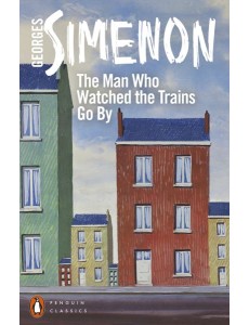 The Man Who Watched the Trains Go By