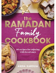 The Ramadan Family Cookbook The Ramadan Family Cookbook