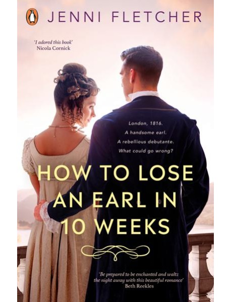How to Lose an Earl in Ten Weeks