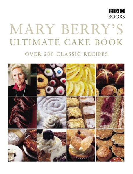 Mary Berrys Ultimate Cake Book Second E