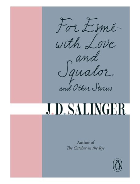 For Esme with Love and Squalor