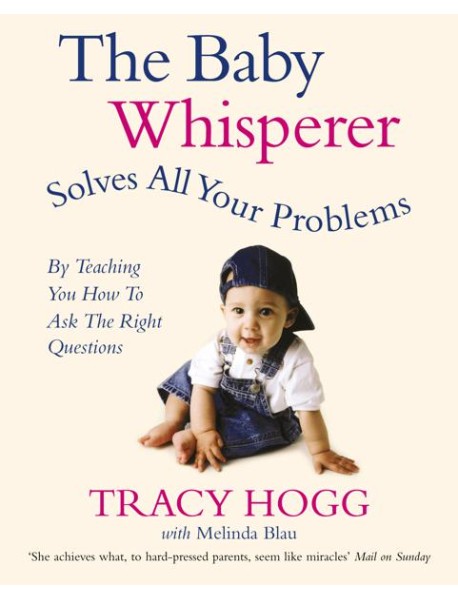 The Baby Whisperer Solves All Your Probl
