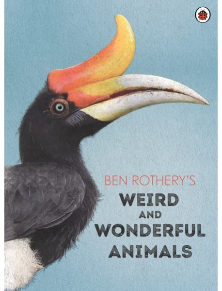 Ben Rotherys Weird and Wonderful Animals