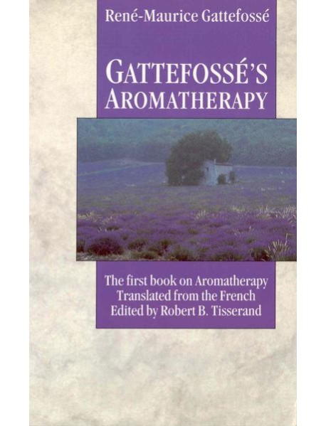Gattefosses Aromatherapy