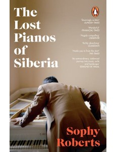 The Lost Pianos of Siberia