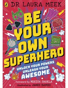 Be Your Own Superhero