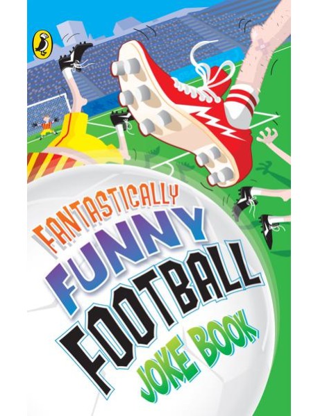 Fantastically Funny Football Joke Book