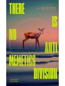 There Is No Antimemetics Division