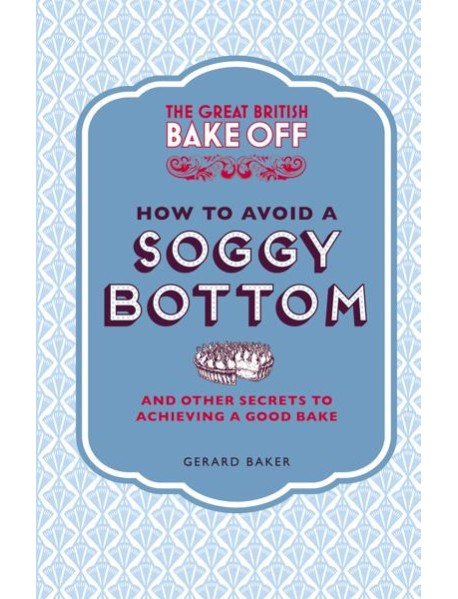 The Great British Bake Off How to Avoid