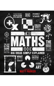 The Maths Book (Matt Parker) Книга по математике (Мэтт Паркер) / Книги на английском языке