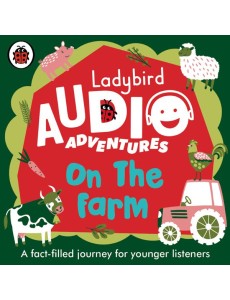 Ladybird Audio Adventures On the Farm Ladybird Audio Adventures On the Farm