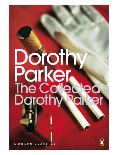 The Collected Dorothy Parker