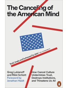 The Canceling of the American Mind The Canceling of the American Mind