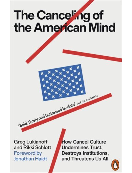 The Canceling of the American Mind