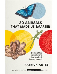 30 Animals That Made Us Smarter