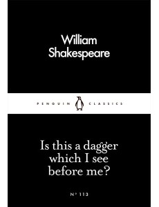 Is This a Dagger Which I See Before Me