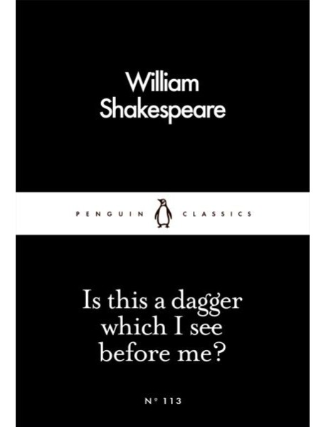 Is This a Dagger Which I See Before Me