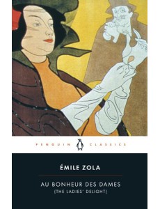 Au Bonheur des Dames The Ladies Delight