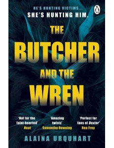 The Butcher and the Wren The Butcher and the Wren