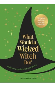 What Would A Wicked Witch Do