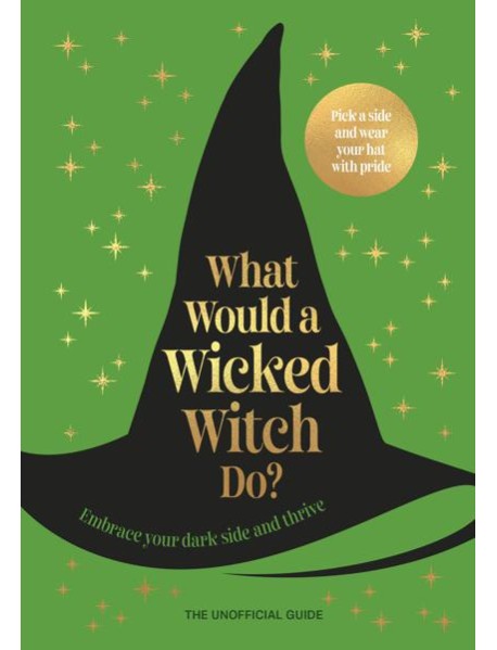What Would A Wicked Witch Do