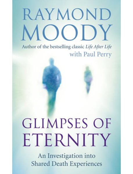Glimpses of Eternity