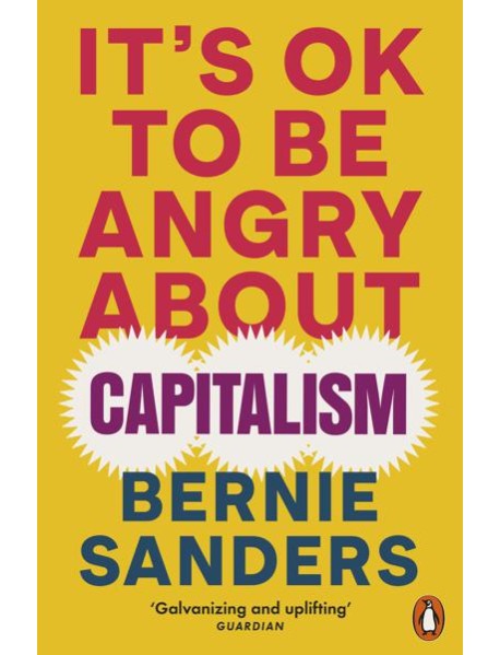 Its OK To Be Angry About Capitalism
