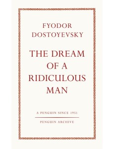 The Dream of a Ridiculous Man