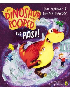 The Dinosaur that Pooped the Past The Dinosaur that Pooped the Past