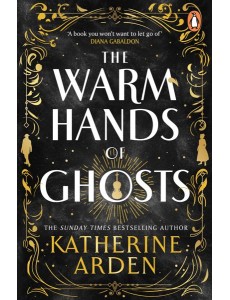 The Warm Hands of Ghosts