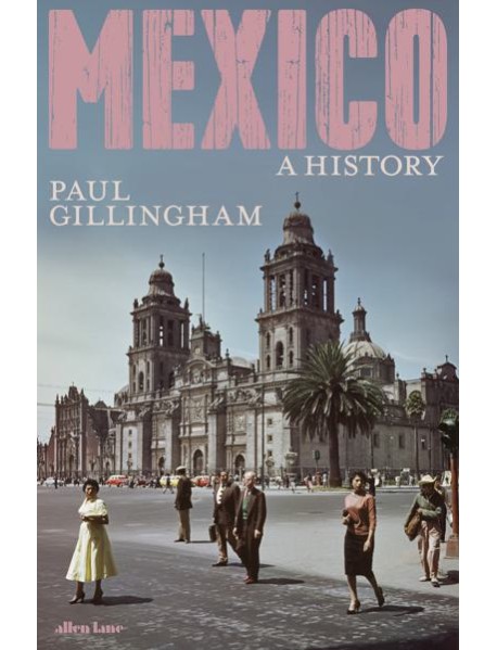 Mexico A History