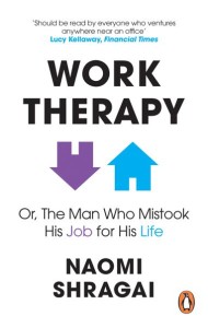 Work Therapy Or The Man Who Mistook His