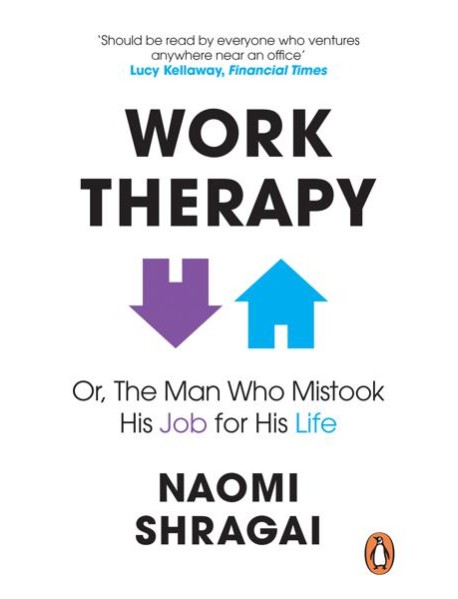 Work Therapy Or The Man Who Mistook His