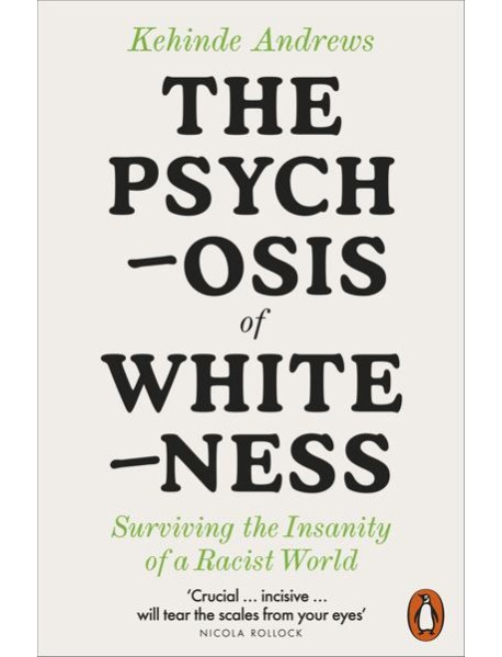 The Psychosis of Whiteness