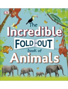 The Incredible FoldOut Book of Animals