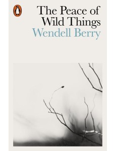 The Peace of Wild Things