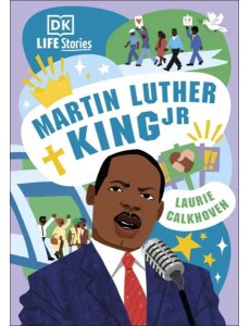 DK Life Stories Martin Luther King Jr DK Life Stories Martin Luther King Jr