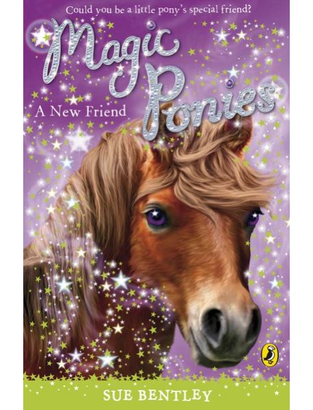 Magic Ponies A New Friend