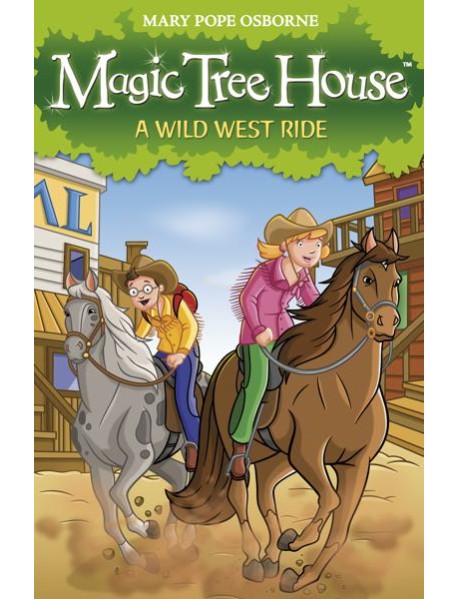 Magic Tree House 10 A Wild West Ride