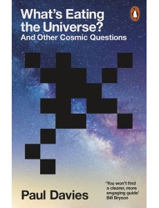Whats Eating the Universe Whats Eating the Universe