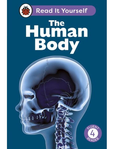 The Human Body Read It Yourself Level