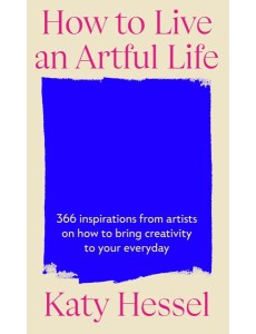 How To Live An Artful Life