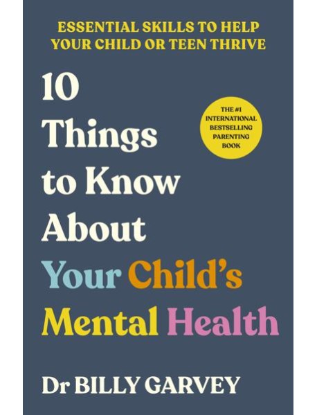 10 Things to Know About Your Childs Ment