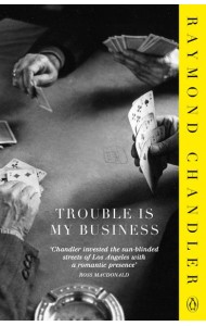 Trouble is My Business