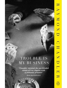 Trouble is My Business